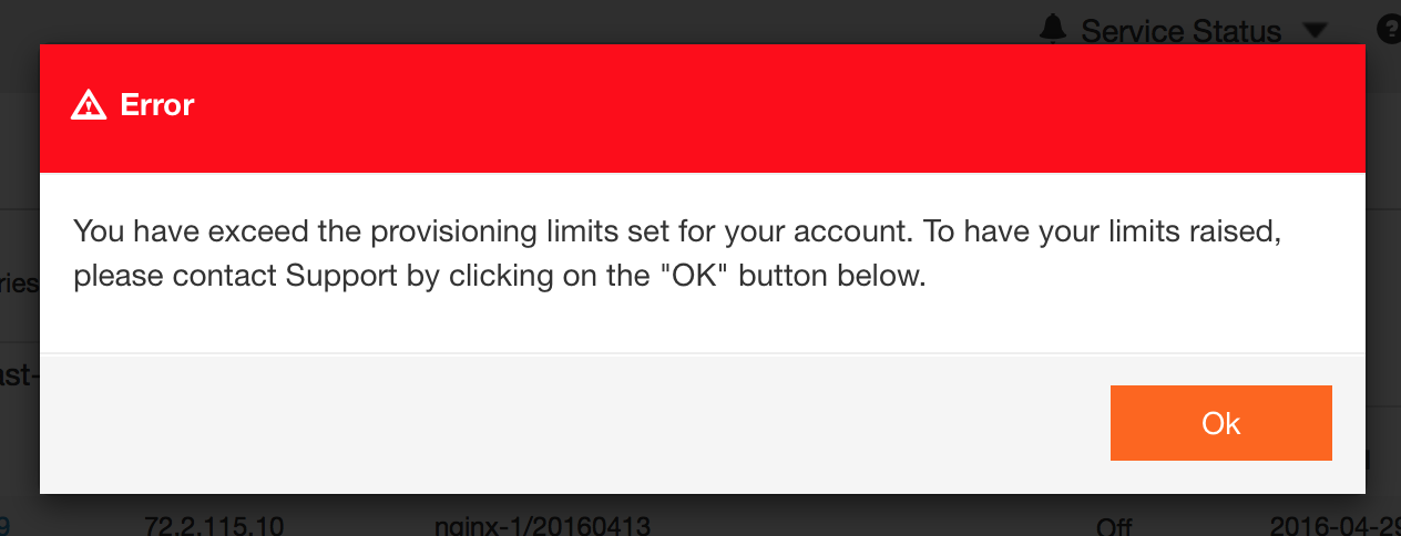 You have exceed the provisioning limits set for your Triton Compute Service portal. To have your limits raised, please contact Support by clicking on the OK button below.